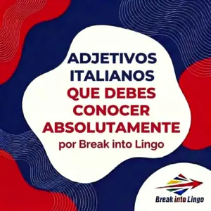 100 adjetivos que hay que conocer en italiano
