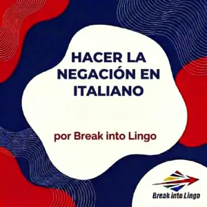 ¿Cómo se forma la negación en italiano?