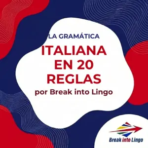 La gramática italiana: las 20 reglas imprescindibles para hablar bien