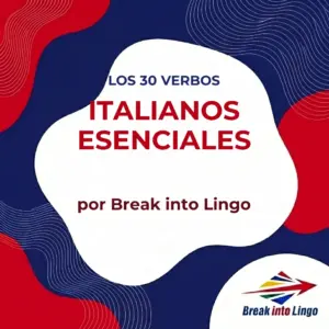 Los 30 verbos italianos más utilizados con su conjugación