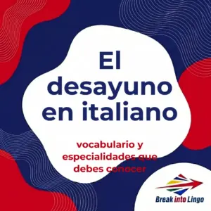 El desayuno en italiano: vocabulario y especialidades que debes conocer