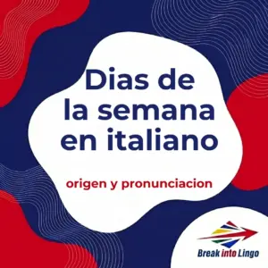 Los días de la semana en italiano: origen, artículo y pronunciación