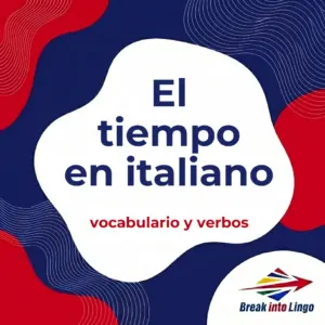 El tiempo en italiano: vocabulario, verbos y expresiones