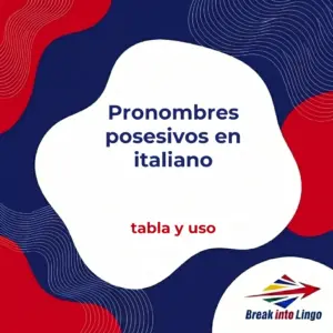 Los pronombres posesivos en italiano: tabla, artículo y proprio
